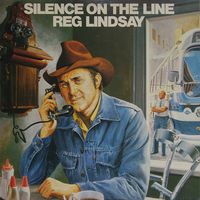 Reg Lindsay - Silence On The Line